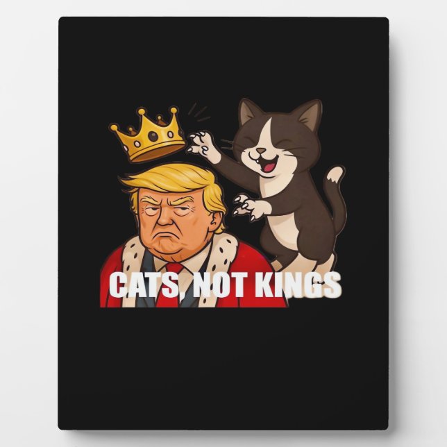 No Kings Anti Cats Classic Funny Design Plaque (Front)