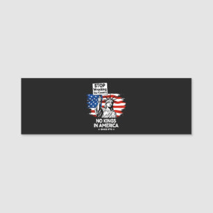 No Kings Day – Stop Wrecking Our Country Protest Name Tag