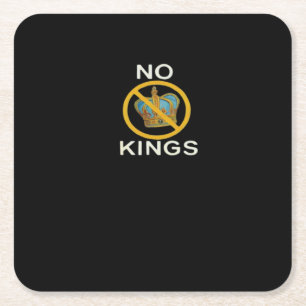 No Kings  Funny Design Square Paper Coaster