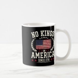 No Kings In America 1776 Save Democracy United Sta Coffee Mug