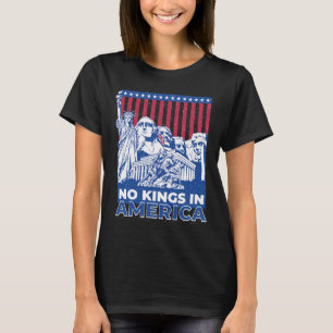 No Kings In America 4  T-Shirt