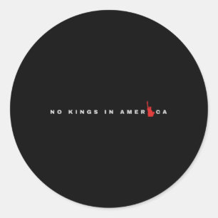 No Kings In America 8647 Resist Classic Round Sticker
