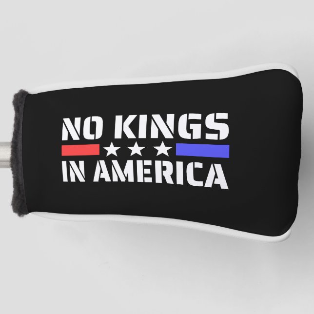 No Kings In America - Anti Monarchy Golf Head Cover (Front)