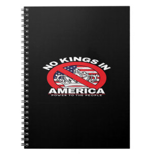 No Kings In America Anti-Monarchy Patriotic Design Notebook