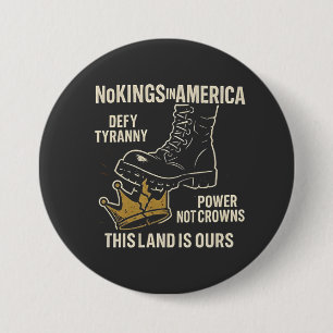 No Kings in America Anti-Trump 4th of July 3 Inch Round Button