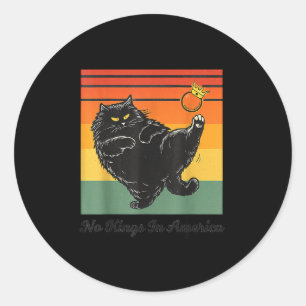 No Kings In America Black Cat Funny Cat Kicking Cr Classic Round Sticker