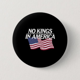 No Kings In America Democracy United States Indepe 2 Inch Round Button
