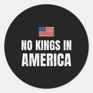 No Kings In America Democracy United States Indepe Classic Round Sticker
