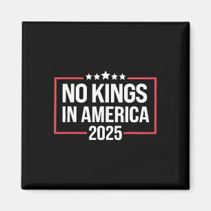 No Kings In America Democracy United States Indepe Magnet