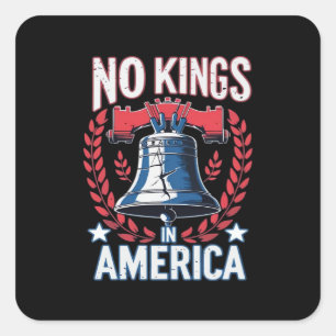 No Kings In America Design Classic Artistic Graphi Square Sticker
