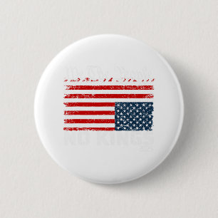 No Kings In America Distress Flag Upside Down We T 2 Inch Round Button
