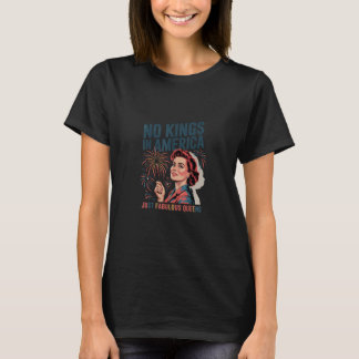 No Kings In America Fabulous Queens Pride 2025 Des T-Shirt