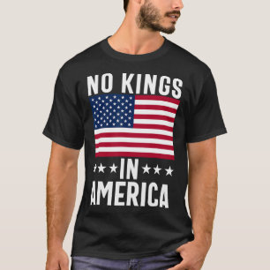 No Kings In America Flag Protest Save Democracy 18 T-Shirt