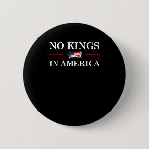No Kings In America Freedom No King Lives American 2 Inch Round Button
