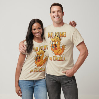 No Kings in America Funny Chicken Humor Rooster T-Shirt