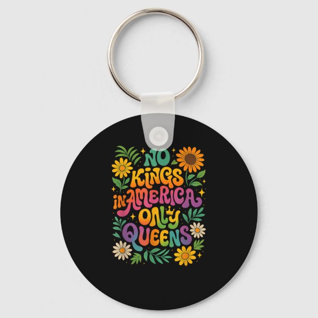 No Kings In America Only Queens Funny Queer Gay Pr Keychain (Front)