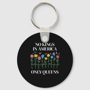 No Kings In America Only Queens Funny Queer Gay Pr Keychain