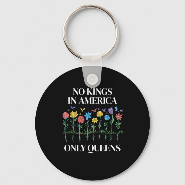 No Kings In America Only Queens Funny Queer Gay Pr Keychain (Front)