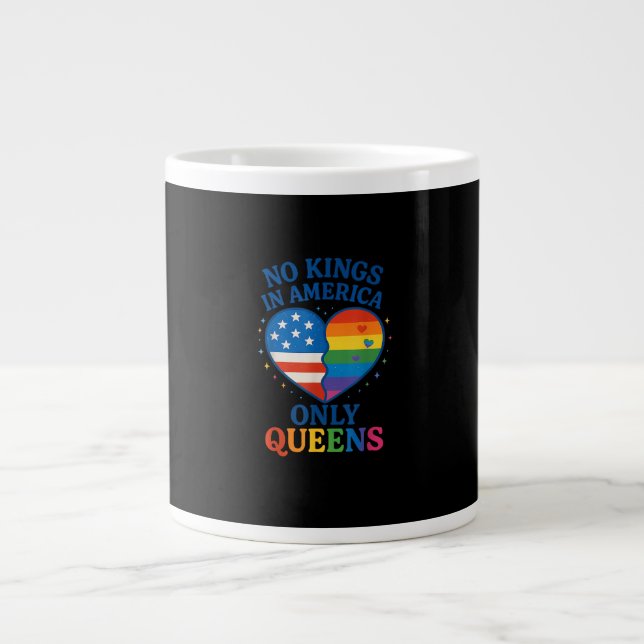 No Kings In America Only Queens Funny Queer Gay Pr Large Coffee Mug (Front)