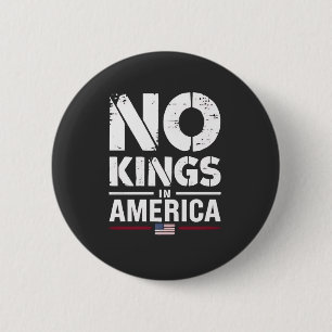 No Kings in America Patriotic American Flag 2 Inch Round Button