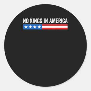 No Kings In America Patriotic Style Classic Round Sticker