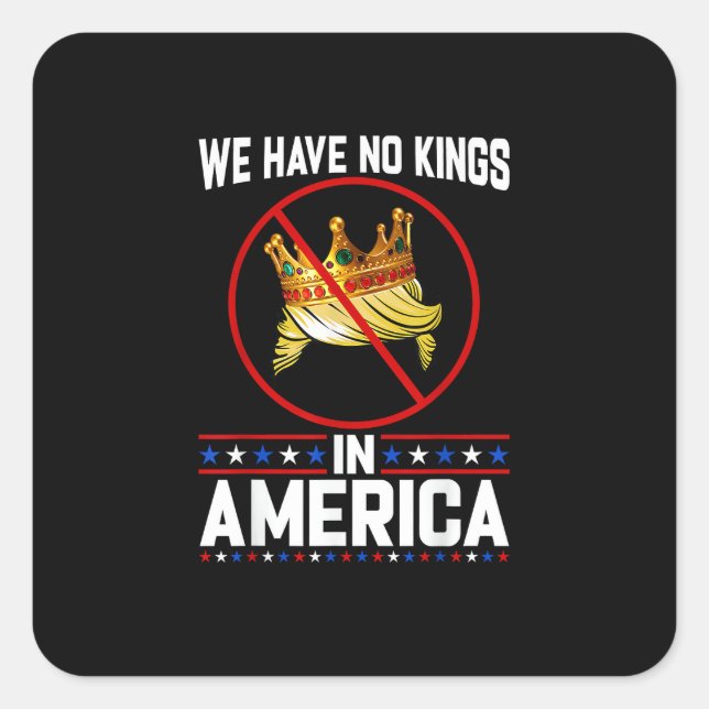No Kings In America Save I Dissent Minimal Freedom Square Sticker (Front)