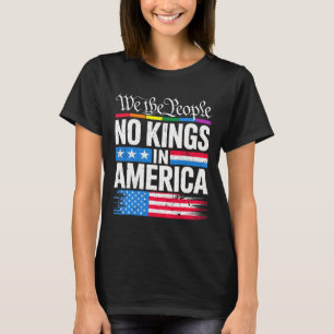 No Kings In America Shirt Rejecting Kings Patrioti