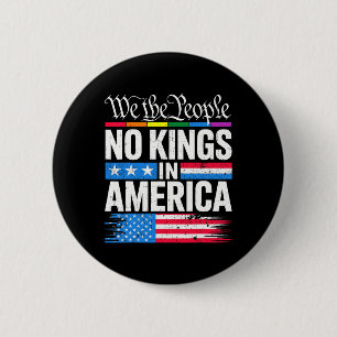 No Kings In America Shirt Rejecting Kings Patrioti 2 Inch Round Button