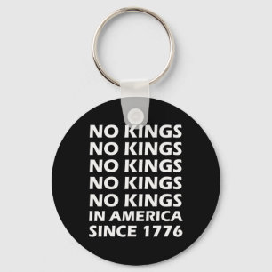 No Kings In America Since 1776 15 Keychain