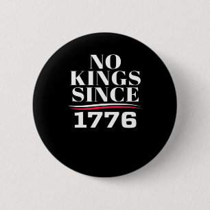 No Kings In America Since 1776 #1 Classic 2 Inch Round Button