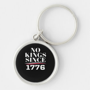 No Kings In America Since 1776 #1 Classic Keychain