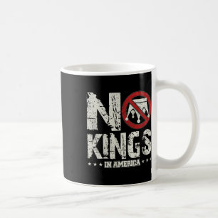 No Kings In America Since 1776 4th Of July Indepen Coffee Mug