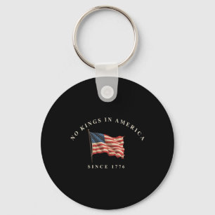 No Kings In America Since 1776 American Flag Usa 4 Keychain