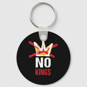 No Kings In America Since 1776 Anti Monarchy Oliga Keychain