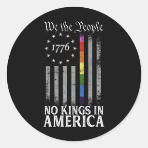 No Kings In America Since 1776 Anti Trump Tee 1 Classic Round Sticker