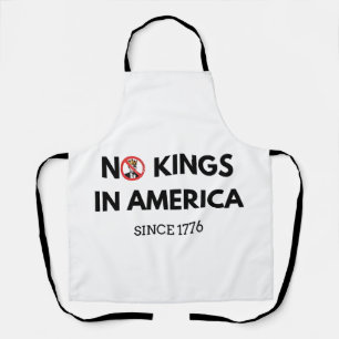 No Kings in America Since 1776 Apron