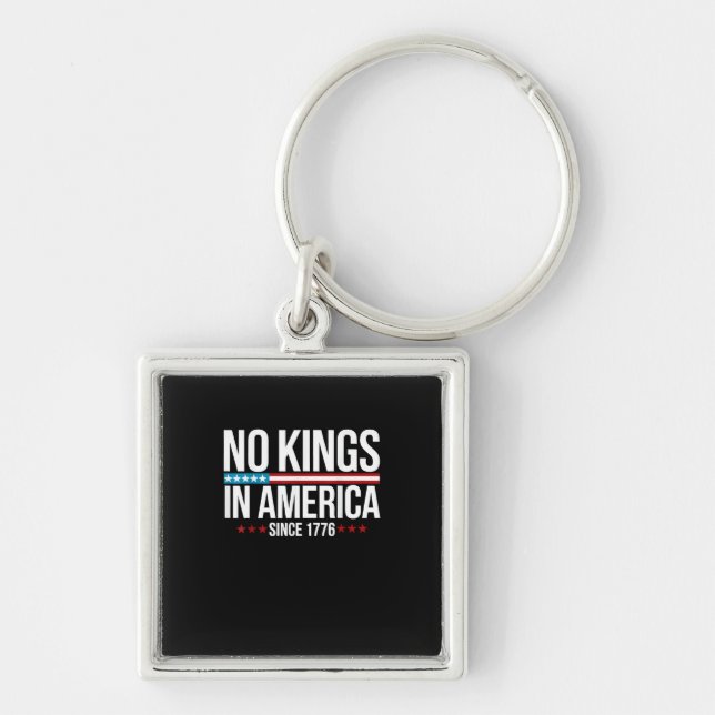 No Kings In America Since 1776 Artistic Graphic Keychain (Front)