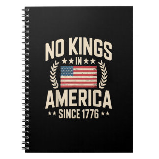 No Kings In America Since 1776 Casual Cool Design Notebook