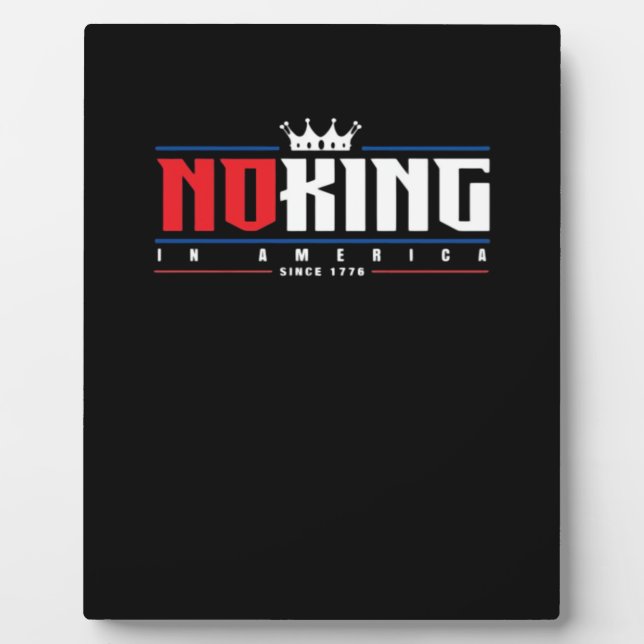 No Kings In America Since 1776 Classic Plaque (Front)