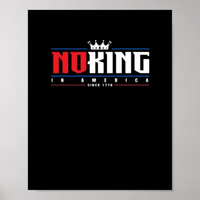 No Kings In America Since 1776 Classic Poster (Front)