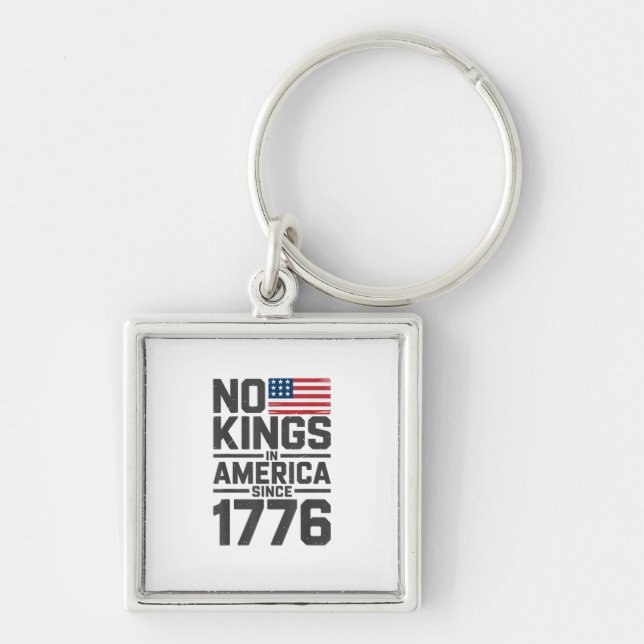 No Kings In America Since 1776 Creative Design Keychain (Front)