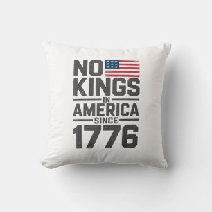 No Kings In America Since 1776 Creative Design Throw Pillow