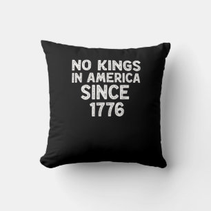 No Kings In America Since 1776 Democrats Patriotic Throw Pillow