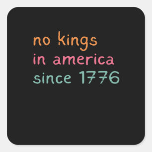 No Kings In America Since 1776 Freedom Anti Crown Square Sticker