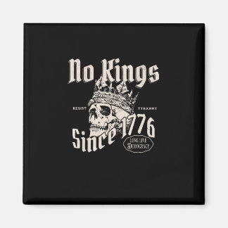 No Kings In America Since 1776 Freedom Spirit Look Magnet