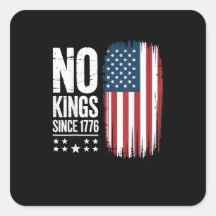 No Kings In America Since 1776 Freedom Spirit Look Square Sticker