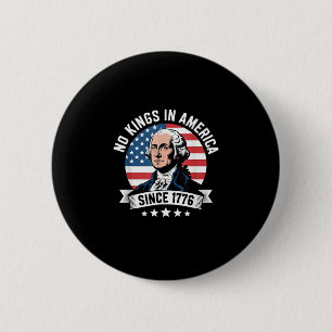 No Kings In America Since 1776 Funny Crown 2 Inch Round Button