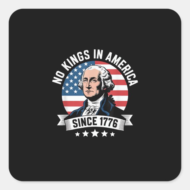 No Kings In America Since 1776 Funny Crown Square Sticker (Front)