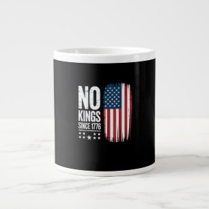 No Kings In America Since 1776 Independence Day Pa Large Coffee Mug