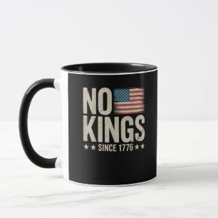 No Kings In America Since 1776 Independence Day Re Mug